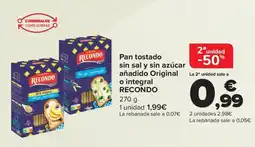 Carrefour RECONDO Pan tostado sin sal y sin azúcar añadido Original o integral oferta