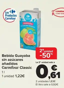 Carrefour Bebida Guayaba sin azúcares añadidos Carrefour Classic oferta