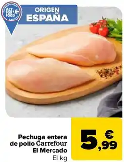 Carrefour Pechuga entera de pollo Carrefour El Mercado oferta