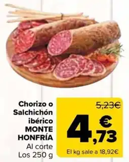 Carrefour MONTE HONFRÍA Chorizo o Salchichón ibérico oferta