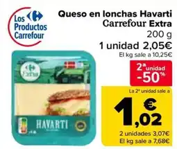 Carrefour Queso en lonchas Havarti Carrefour Extra oferta