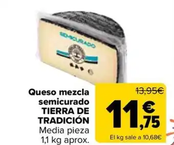 Carrefour TIERRA DE TRADICIÓN Queso mezcla semicurado oferta