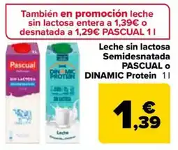 Carrefour PASCUAL o DINAMIC Leche sin lactosa Semidesnatada Protein oferta