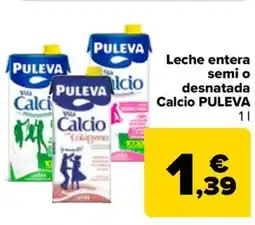 Carrefour PULEVA Leche entera semi o desnatada Calcio oferta