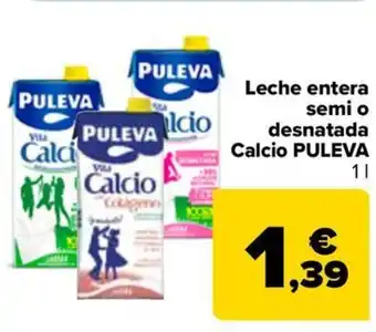 Carrefour PULEVA Leche entera semi o desnatada Calcio oferta