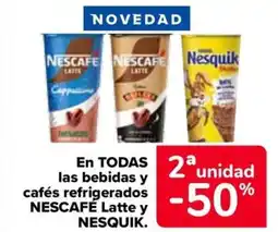 Carrefour NESCAFÉ Latte y NESQUIK En todas las bebidas y cafés refrigerados oferta