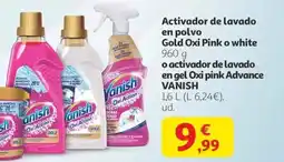 Alcampo VANISH Activador de lavado en polvo Gold Oxi Pink o white o activador de lavado en gel Oxi pink Advance oferta
