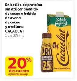 Alcampo CACAOLAT En batido de proteína sin azúcar añadido de cacao o bebida de avena de cacao y avellana oferta