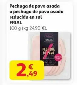 Alcampo FRIAL Pechuga de pavo asada o pechuga de pavo asada reducida en sal oferta