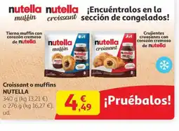 Alcampo NUTELLA Croissant o muffins oferta