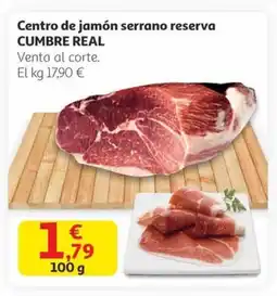 Alcampo CUMBRE REAL Centro de jamón serrano reserva oferta