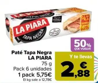 Carrefour LA PIARA Paté Tapa Negra oferta