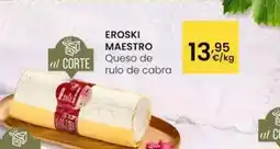 Eroski Eroski maestro - queso de rulo de cabra oferta