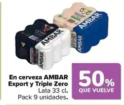 Carrefour AMBAR En cerveza Export y Triple Zero oferta