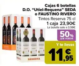 Carrefour SEDA o FAUSTINO RIVERO Cajas 6 botellas D.O. "Utiel-Requena” oferta