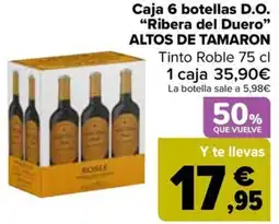 Carrefour ALTOS DE TAMARON Caja 6 botellas D.O. “Ribera del Duero” oferta