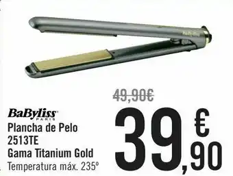 Carrefour Babyliss plancha de pelo 2513te gama titanium gold oferta