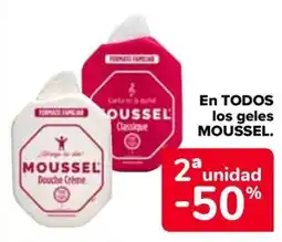 Carrefour MOUSSEL En todos los geles oferta