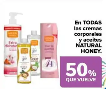 NATURAL HONEY En todas las cremas corporales y aceites