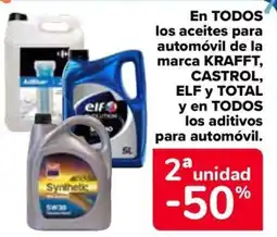 Carrefour KRAFFT, CASTROL, ELF y TOTAL En todos los aceites para automóvil de la marca y en todos los aditivos para automóvil. oferta