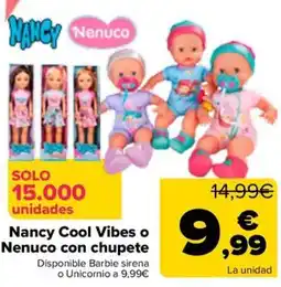 Carrefour Nancy Cool Vibes o Nenuco con chupete oferta