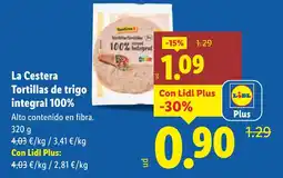Lidl LA CESTERA Tortillas de trigo integral 100% oferta