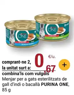 BonpreuEsclat Purina one - menjar per a gats esterilitzats de gall d'indi o bacallà oferta