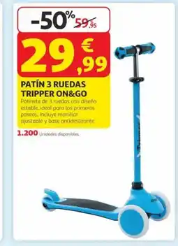 Alcampo Patín 3 ruedas tripper on&go oferta