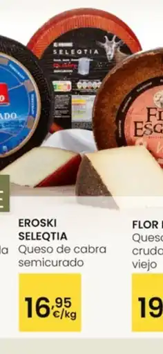 Eroski EROSKI SELEQTIA Queso de cabra semicurado oferta