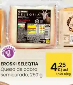 Eroski EROSKI SELEQTIA Queso de cabra semicurado oferta