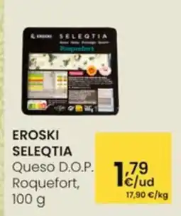 Eroski EROSKI SELEQTIA Queso D.O.P. Roquefort oferta