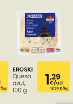 Eroski EROSKI Queso azul oferta