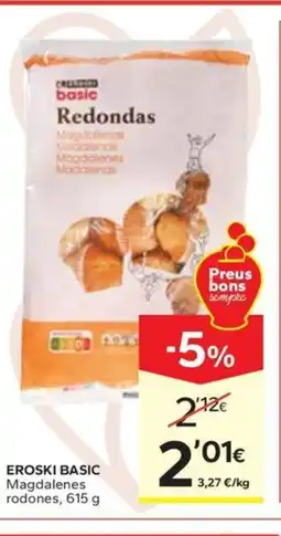 Caprabo EROSKI BASIC Magdalenes rodones oferta