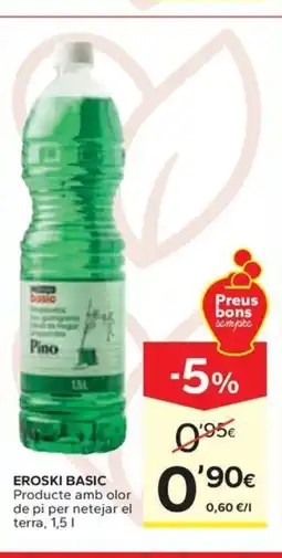 Caprabo EROSKI BASIC Producte amb olor de pi per netejar el terra oferta