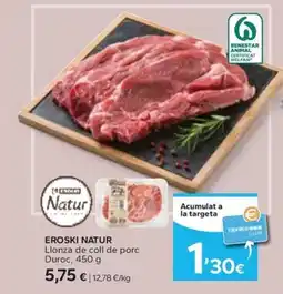 Caprabo EROSKI NATUR Llonza de coll de porc Duroc oferta