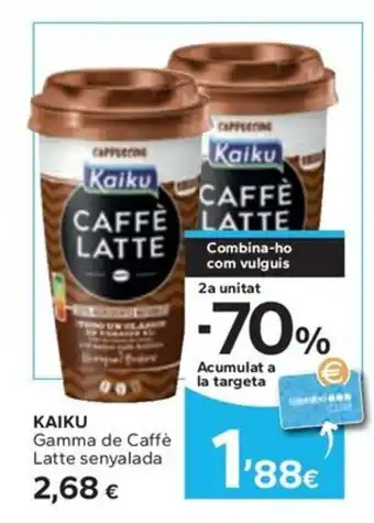 Caprabo KAIKU Gamma de Caffè Latte senyalada oferta