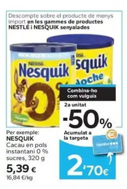 Caprabo NESQUIK Cacau en pols instantani 0 % sucres oferta