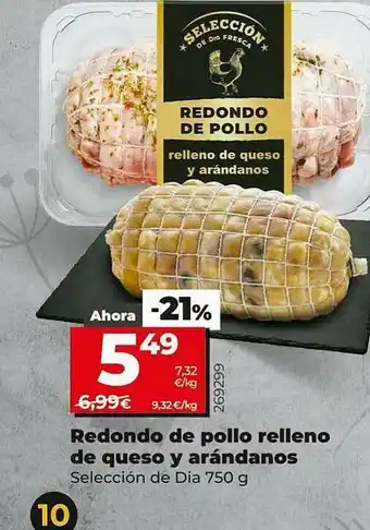 Dia Supermercados Redondo De Pollo Relleno De Queso Y Arándanos Selección De Dia oferta