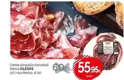 Condis IGLESIAS Centre d'espatlla d'enceball ibèrica 50% raça ibèrica, al tall oferta