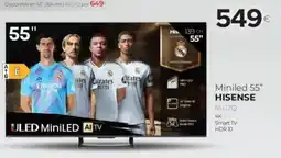 Tien 21 HISENSE Miniled 55" oferta