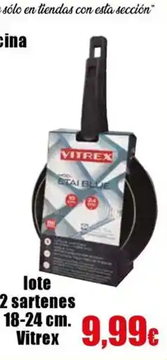 Proxi VITREX lote 2 sartenes 18-24 cm oferta