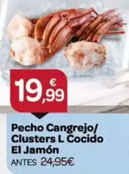 Supermercados El Jamón Pecho Cangrejo/ Clusters L Cocido El Jamón oferta