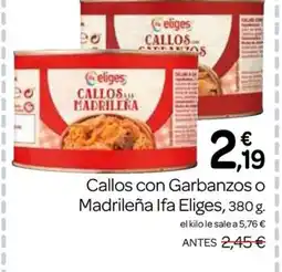 Supermercados El Jamón IFA ELIGES Callos con Garbanzos o Madrileña oferta
