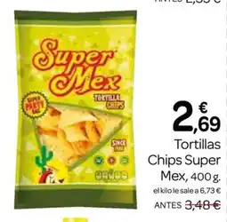 Supermercados El Jamón SUPER MEX Tortilla Chips oferta