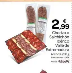 Supermercados El Jamón Chorizo o Salchichón Ibérico Valle de Extremadura oferta