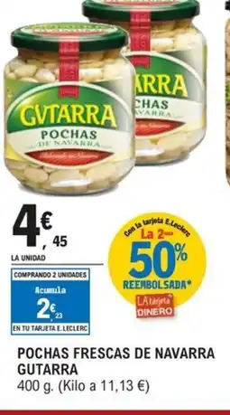 E.Leclerc GUTARRA Pochas frescas de navarra oferta