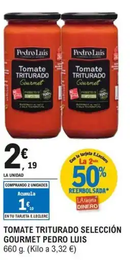 E.Leclerc PEDRO LUIS Tomate triturado selección gourmet oferta