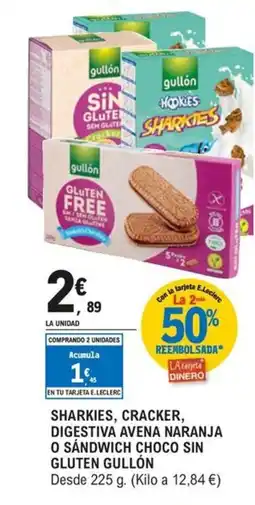 E.Leclerc GULLÓN Sharkies, cracker digestiva avena naranja o sándwich choco sin gluten oferta