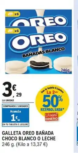 E.Leclerc Galleta oreo bañada choco blanco o leche oferta
