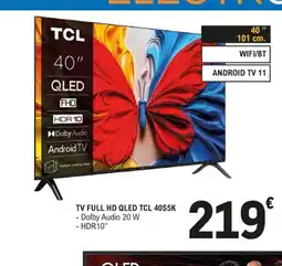 E.Leclerc TCL TV FULL HD QLED 40S5K oferta